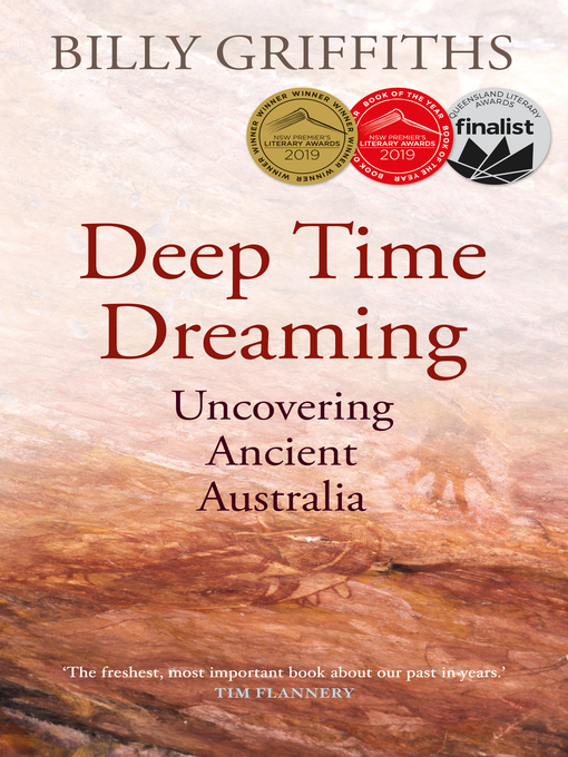 Title details for Deep Time Dreaming by Billy Griffiths - Available